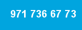 971 736 67 73